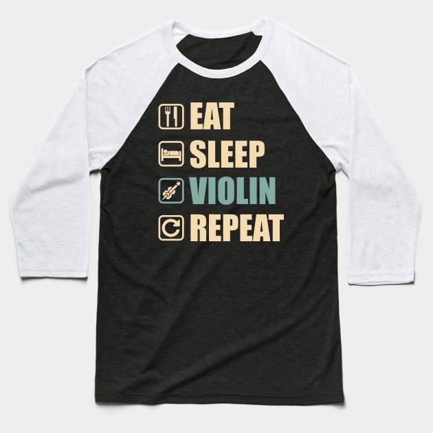 Eat Sleep Violin Repeat - Funny Violin Lovers Gift Baseball T-Shirt by DnB